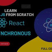 React Asynchronous ReactJS Full Course From Scratch