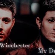Dean Winchester My Demons Video Song Request AngelDove