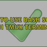 How To Use Bash Script With Tmux Terminal