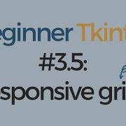 Tkinter Tutorial For Beginners 3 5 2 Ways To Make Grid Responsive