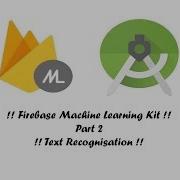 Firebase ML Kit Part 2 Text Recognition AndroidOlogy