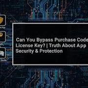Can You Bypass Purchase Code Or License Key Truth About App Script Security Protection