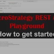 Get Started With MicroStrategy REST API Playground