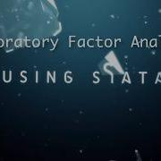 Exploratory Factor Analysis With Stata