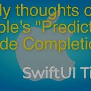 My Thoughts On Apple S Predictive Code Completion SwiftUI Tips Tricks