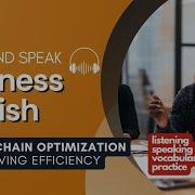 Business English Conversation Practice Listening Speaking Skills Supply Chain Optimization