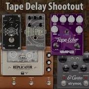 Tape Delay Shootout Dunlop V Catalinbread V Wampler V Strymon V T Rex