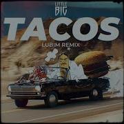LITTLE BIG TACOS Lubim Remix