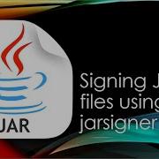 Java Cryptography Sign JAR Files Using Jarsigner
