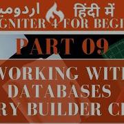 Part 09 Codeigniter 4 Tutorial Series In Urdu Hindi Working With Databases With Query Builder Class