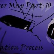 MONSTER MAP Part 10 Animation Process