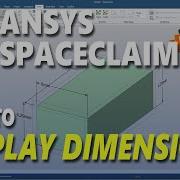 Ansys Spaceclaim How To Display Dimensions