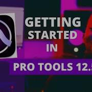 Pro Tools Basics To Get You Started First Time In Pro Tools 12 5 2 DAW For BEGINNERS 2021