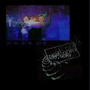 Let Me Let Me Let Me