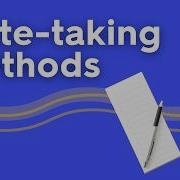5 Note Taking Methods Explained How To Take Better Notes In Class