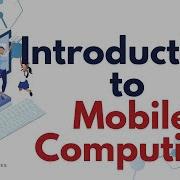 Introduction To Mobile Computing Chapter 1 2 Cover In This Video Full Introduction For Beginners