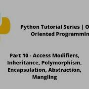 Python Tutorial Series OOP Part 10 OOP Fundaments And Mangling In Python