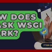 How Does Flask WSGI Work Python Code School