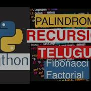 Python RECURSION In Telugu PALINDROME FACTORIAL FIBONACCI SEQUENCE 22