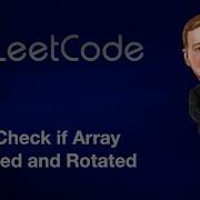 Leetcode 1752 Check If Array Is Sorted And Rotated Java