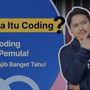 Apa Itu Coding Tips Coding Untuk Pemula Kamu Wajib Banget Tahu