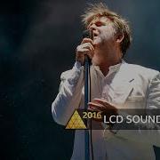 LCD Soundsystem All My Friends Glastonbury 2016