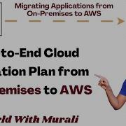 End To End Cloud Migration Plan From On Premises To AWS L Free AWS Course 30 Days Awscourse
