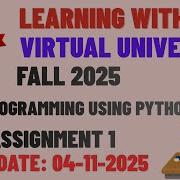 CS306 Programming Using Python Assignment 1 Fall 2025 Virtual University Of Pakistan