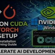 7 How To Install Python CUDA PyTorch For GPU Install NVIDIA CUDA CuDNN PyTorch Test GPU