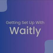 Waitly Waitlist App Quick Start Guide