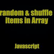Js 2022 Random Shuffle Array Items In Javascript