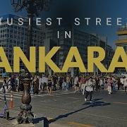 Walking The Busiest Street In Ankara Karanfil Street Tour 4K