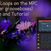 Create Ambient Loops On The MPC And Other Grooveboxes Demo And Tutorial