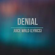 DENIAL Juice Wrld Lyrics