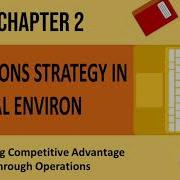Chapter 2 Operations Strategy In A Global Environment Achieving Competitive Advantage