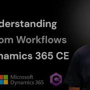 Введение в пользовательские рабочие процессы в Dynamics 365 CE с участием Джея Пателя