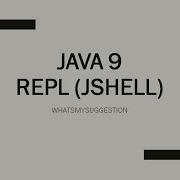 How To Learn Java 9 JSHELL In 5 Minutes