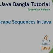 Escape Sequences In Java 7 Java Bangla Tutorial Habibur Rahman