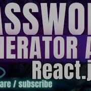 How To Make A Password Generator App In React Js Tutorial