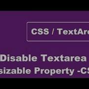 How To Disable Resizable Property Of Textarea Using CSS