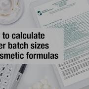 How To Calculate Large Batch Sizes Cosmetic Formulas