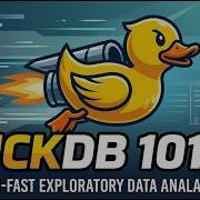 DuckDB 101 From 0 To 500 Million In Less Than 1 Second