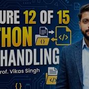 Lecture 12 Of 15 Python File Handling By Vikas Singh CoDing SeeKho