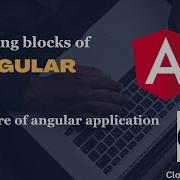 Understanding The Structure Of Angular Application Building Blocks Of Angular