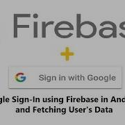 Android Studio Tutorial Firebase Google Sign In And Fetching Users Data