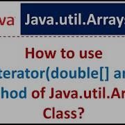 How To Use Spliterator Double Array Method Of Java Util Arrays Class