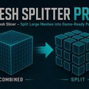 Mesh Splitter Pro Split Large Meshes In Unity Fast Easy