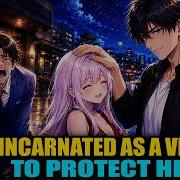 I Reincarnated As A Villain To Protect The Girl I Love