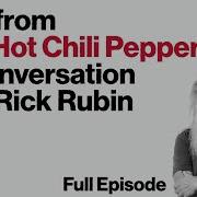 Flea Of The Red Hot Chili Peppers Broken Record Hosted By Rick Rubin