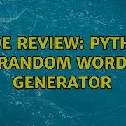 Code Review Python Random Word Generator 2 Solutions